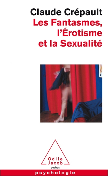 Fantasmes (Les) - L’Érotisme et la Sexualité