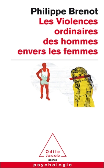 Violences ordinaires des hommes envers les femmes (Les)