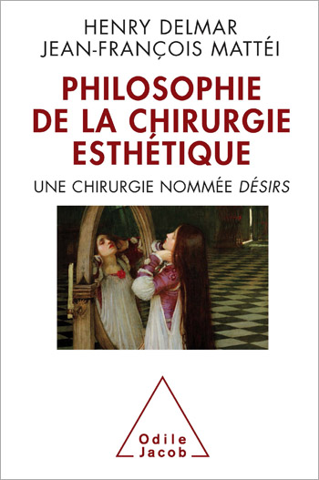 Philosophie de la chirurgie esthétique (La) - Une chirurgie nommée DÉSIRS
