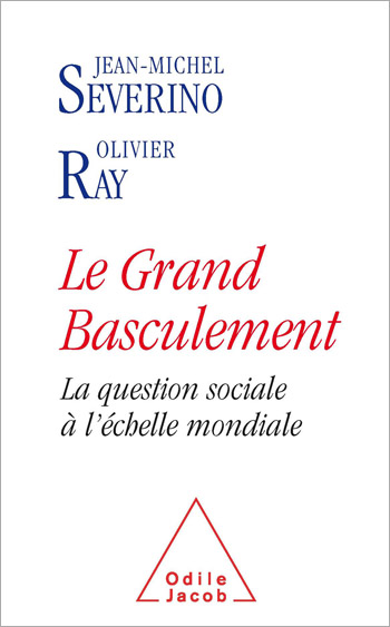 Grand basculement (Le) - La question sociale à l’échelle mondiale