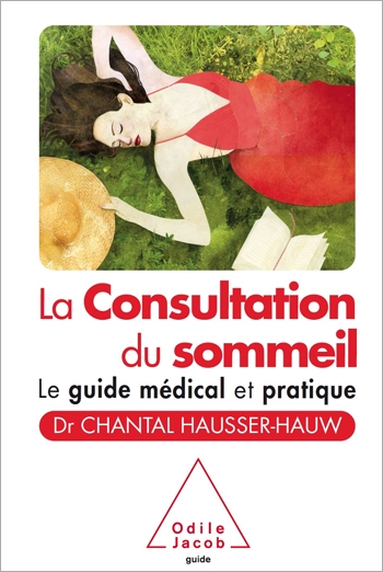 Consultation du sommeil (La) - Le guide médical et pratique