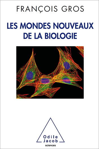 Mondes nouveaux de la biologie (Les)