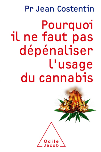 Pourquoi il ne faut pas dépénaliser l’usage du cannabis