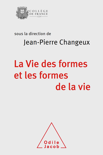 Vie des formes et les formes de la vie (La)