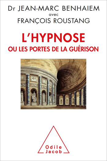 Hypnose ou les portes de la guérison (L')