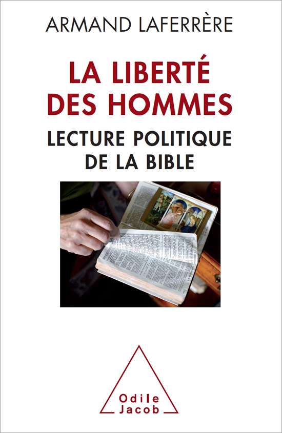 Liberté des hommes (La) - Lecture politique de la Bible
