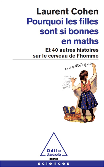 Pourquoi les filles  sont si bonnes en maths - et 40 autres histoires sur le cerveau de l’homme