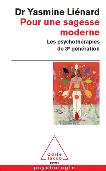 Pour une sagesse moderne - Les psychothérapies de 3e génération