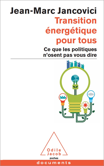 Transition énergétique pour tous - Ce que les politiques n’osent pas vous dire