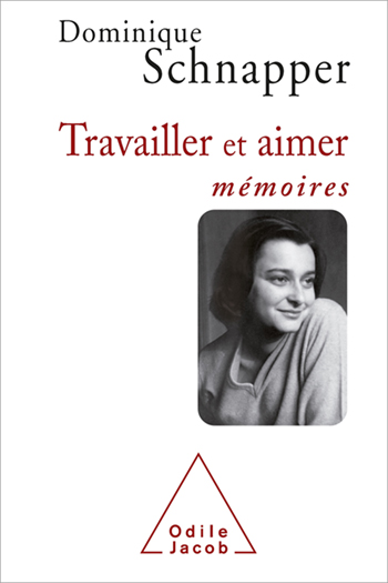Travailler et aimer - Mémoires