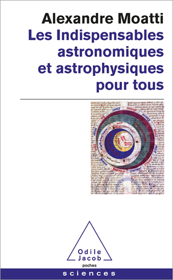 Indispensables astronomiques et astrophysiques pour tous (Les)