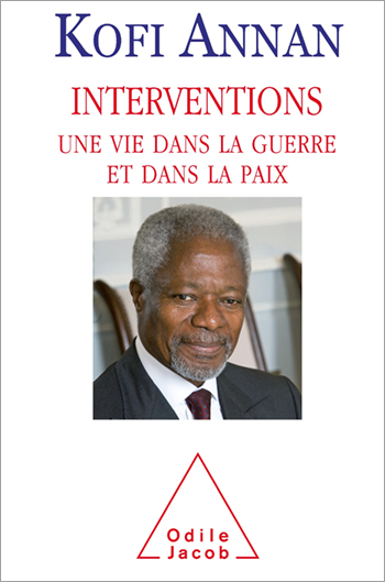 Interventions - Une vie dans la guerre et dans la paix