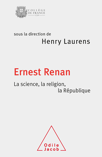 Ernest Renan. La science, la religion, la République - La Science, la religion, la République