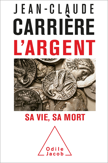 Argent (L') - Sa vie, sa mort