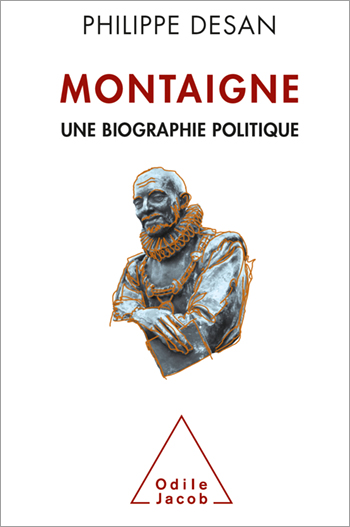 Montaigne - Une biographie politique