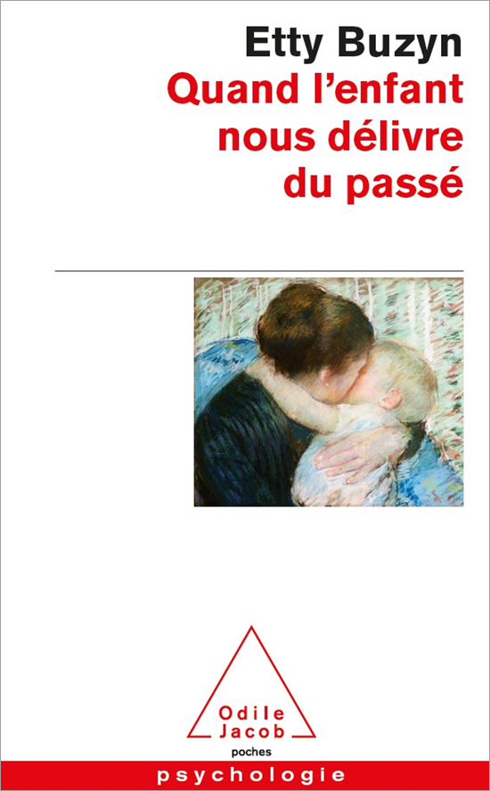 Quand l’enfant nous délivre du passé