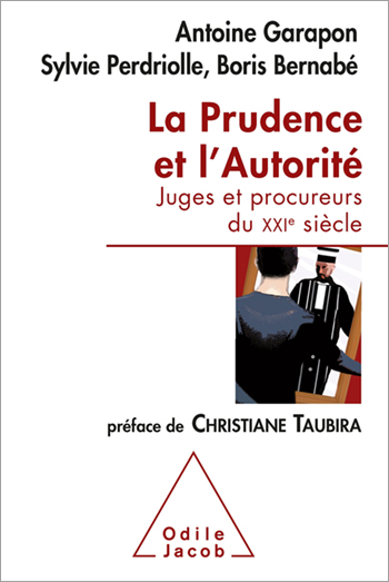 Prudence et l’Autorité (La) - Juges et procureurs du XXIe siècle