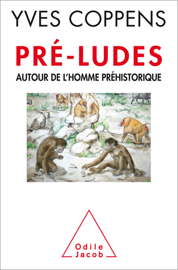 Pré-ludes - Autour de l'homme préhistorique