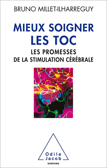 Mieux soigner les TOC - Les promesses de la stimulation cérébrale