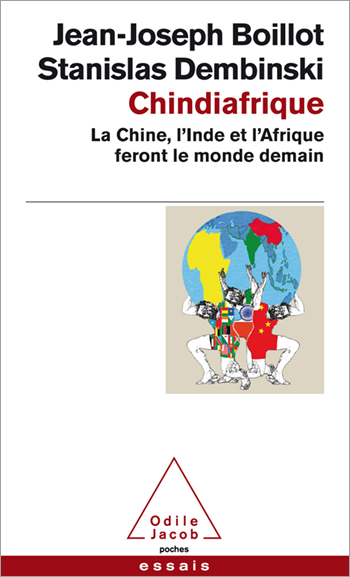 Chindiafrique - La Chine, l'Inde et l'Afrique feront le monde de demain