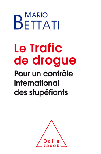 Trafic de drogue (Le) - Pour un contrôle international des stupéfiants