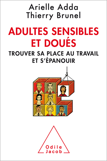 Adultes sensibles et doués - Trouver sa place au travail et s’épanouir