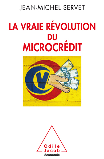 Vraie Révolution du microcrédit (La)