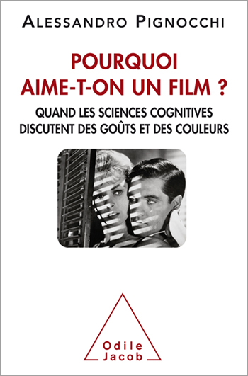 Pourquoi aime-t-on un film ? - Quand les sciences cognitives discutent des goûts et des couleurs