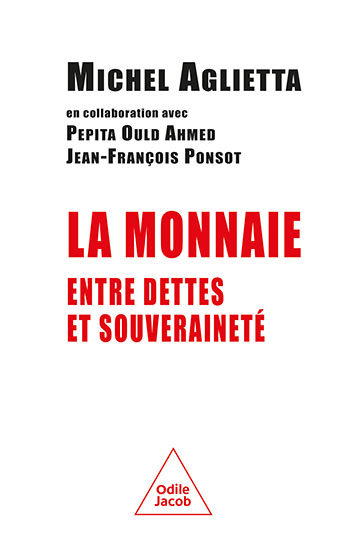Monnaie entre dettes et souveraineté (La)