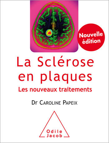 Sclérose en plaques (La) - Les nouveaux traitements