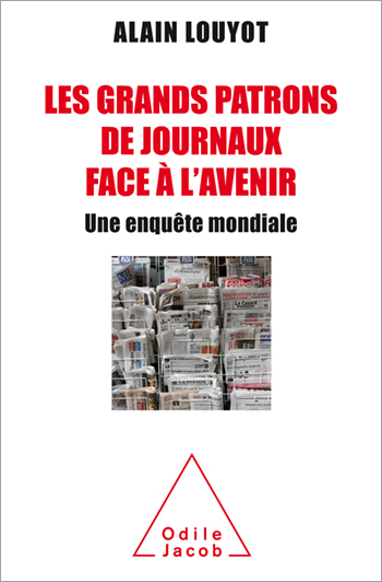 Grands Patrons de journaux face à l’avenir (Les) - Une enquête mondiale