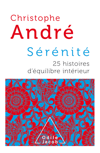 Sérénité - 25 histoires d’équilibre intérieur