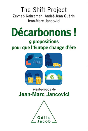 Décarbonons ! - 9 propositions pour que l'Europe change d'ère