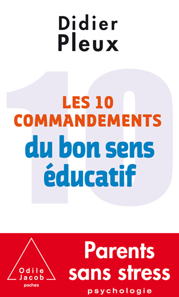 10 commandements du bon sens éducatif (Les)
