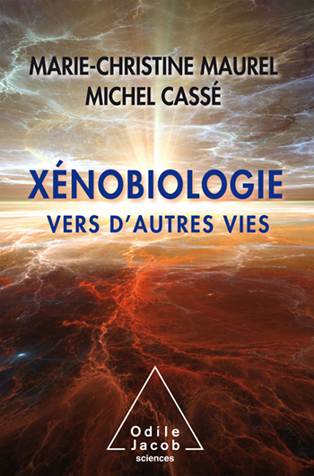 Xénobiologie - Vers d'autres vies