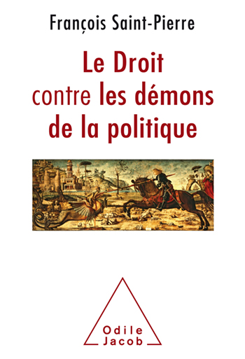 Droit contre les démons de la politique (Le)