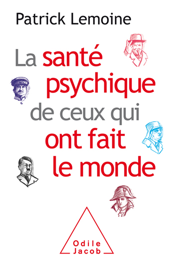 Santé psychique de ceux qui ont fait le monde (La)