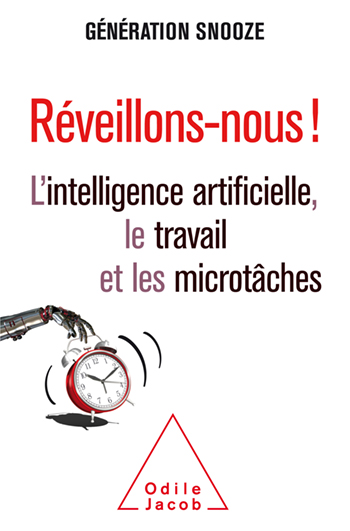 Réveillons-nous ! - L'intelligence artificielle, le travail et les microtâches