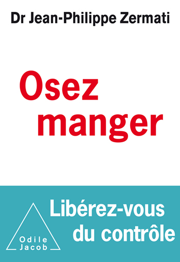 Osez manger - Libérez-vous du contrôle