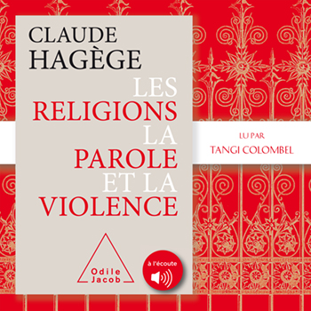 Religions, la Parole et la Violence (Les)