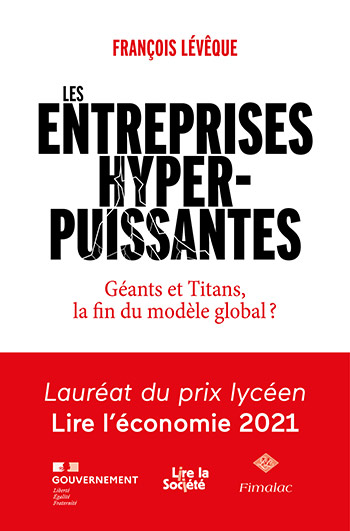 Entreprises hyperpuissantes (Les) - Géants et Titans, la fin du modèle global ?