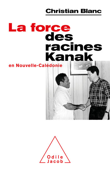 Force des racines Kanak en Nouvelle-Calédonie (La)