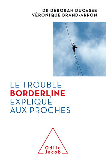 Trouble borderline expliqué aux proches (Le)