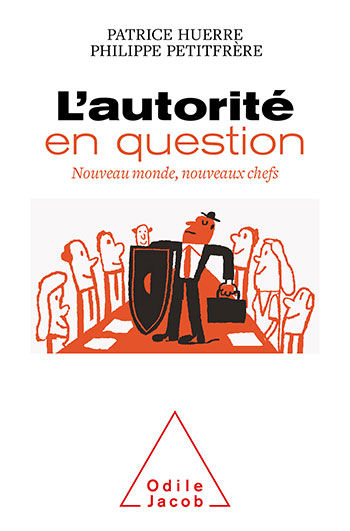Autorité en question (L') - Nouveau monde, nouveaux chefs