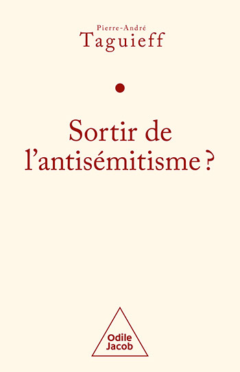 Sortir de l'antisémitisme ? - Le philosémitisme en question