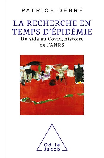 Recherche en temps d'épidémie (La) - Du sida au Covid, histoire de l'ANRS